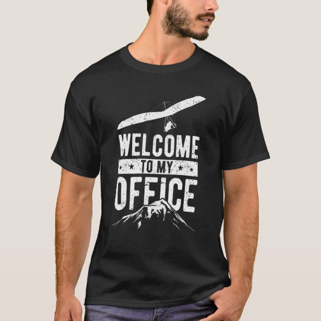 Hang Glider Saying Welcome To My Office T-Shirt (Vorderseite)