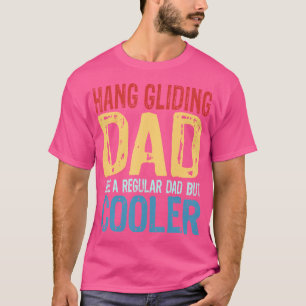 Hang-Gliding-Vater wie ein normaler Vater, aber co T-Shirt