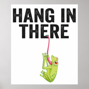 Hang in There Funny Frog Zitat Geschenk für Frosch Poster