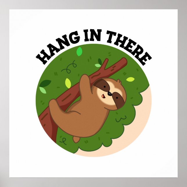 Hang in There Funny Sloth Puff Poster (Vorne)