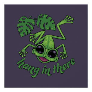 Hang in There Happy Green Tree Frog Poster