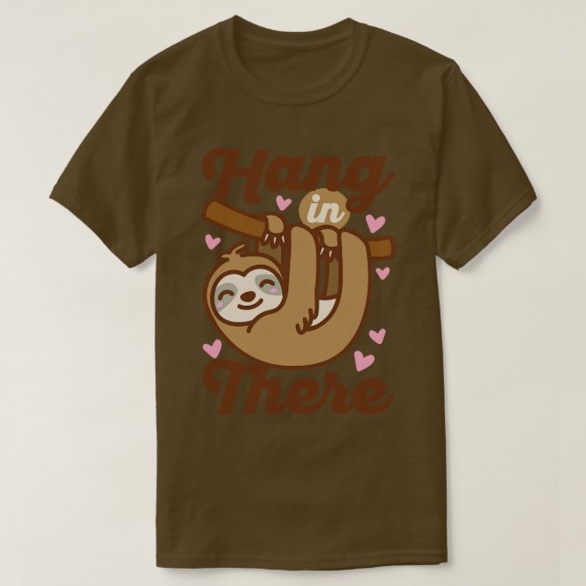 Hang in There Sloth T-Shirt (Design vorne)