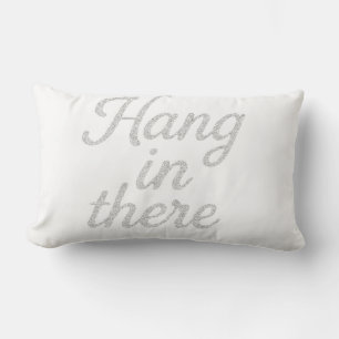 Hang in There T - Shirt Lendenkissen