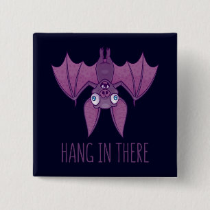 Hang in There Wacky Vampire Bat Button