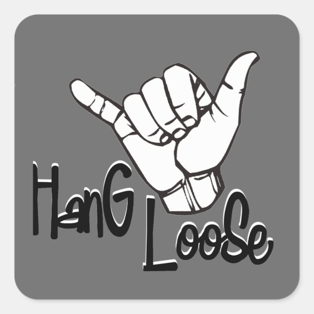 Hang Loose - Hand Sign Quadratischer Aufkleber (Vorderseite)