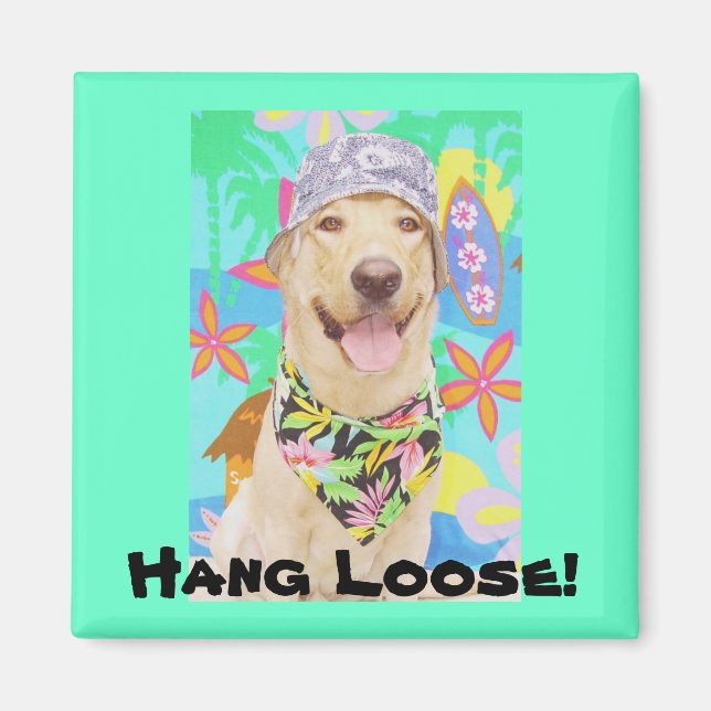 Hang Loose! Magnet (Vorne)