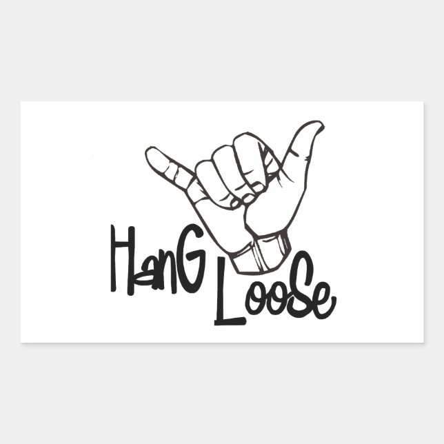 Hang Loose Rechteckiger Aufkleber (Vorderseite)