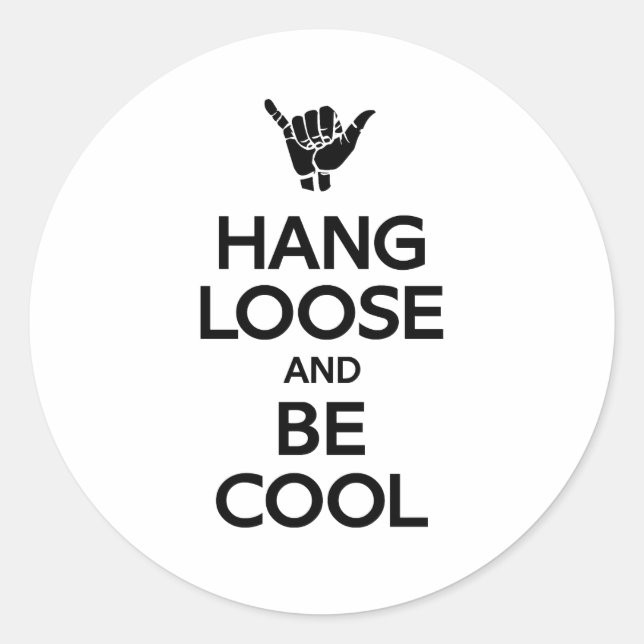 Hang Loose Runder Aufkleber (Vorderseite)