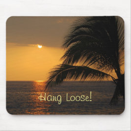Hang Loose Tropical Sunset Mousepad