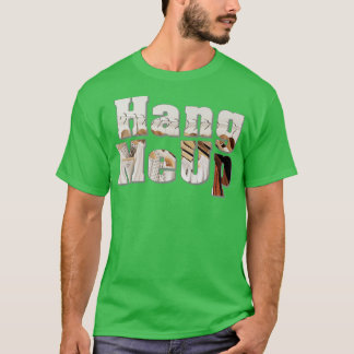 Hang MeUp T-Shirt