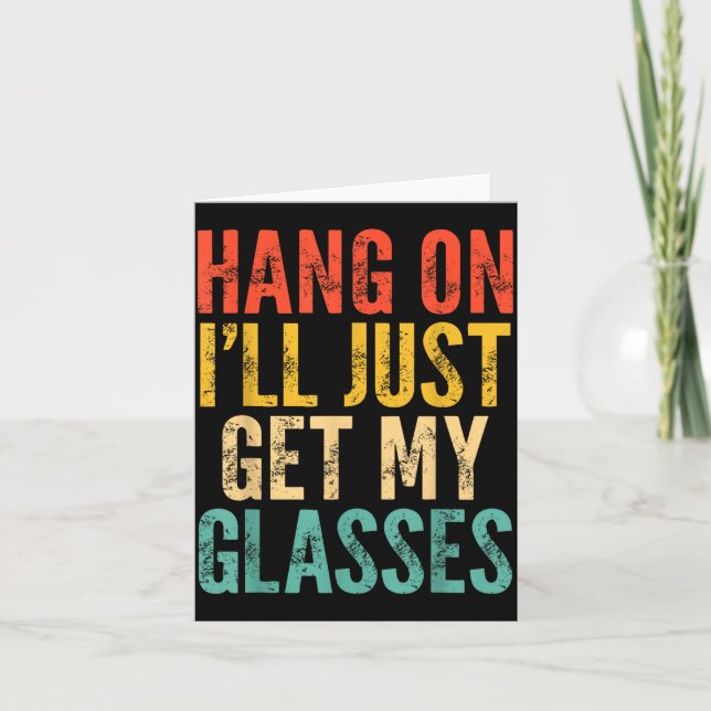 Hang On I'll Just Get My Gles  Karte (Vorderseite)