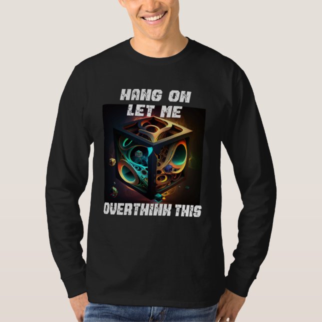 hang on let me overthink this back to School Math  T-Shirt (Vorderseite)