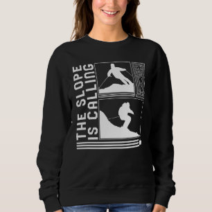 Hang ruft Skifahren Skifahrer Winter Snowboard Sch Sweatshirt