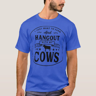Hänge mit meinem Kühen Bauer Kuh Herd464 T-Shirt