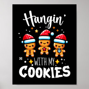 Hangin mit meinen Cookies Lebkuchen Weihnachtsmatt Poster