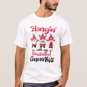 Hangin mit meiner Preschool-Gnomen Weihnachtslehre T-Shirt