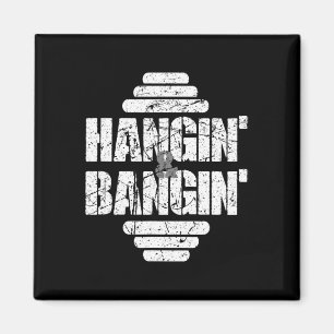 Hangin' und Bangins Bodybuilding Magnet