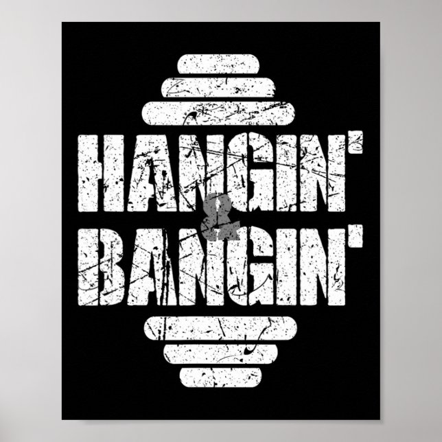Hangin' und Bangins Bodybuilding Poster (Vorne)