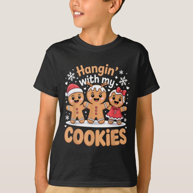 Hangin With My Cookies Christmas Gingerbread Xmas  T-Shirt (Vorderseite)