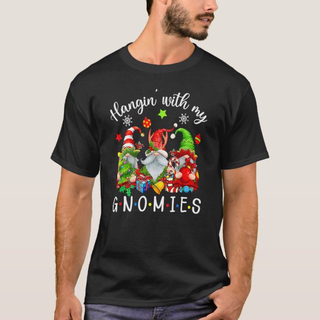 Hangin' With My Gnomies  Gnomes Merry Christmas 4 T-Shirt (Vorderseite)