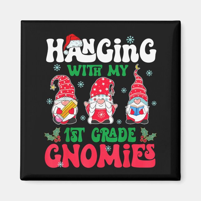 Hanging With My 1st Grade Gnome Christmas Funny Te Magnet (Vorne)