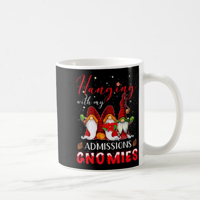 Hanging With My Admissions Gnomies Christmas Direc Kaffeetasse (Rechts)