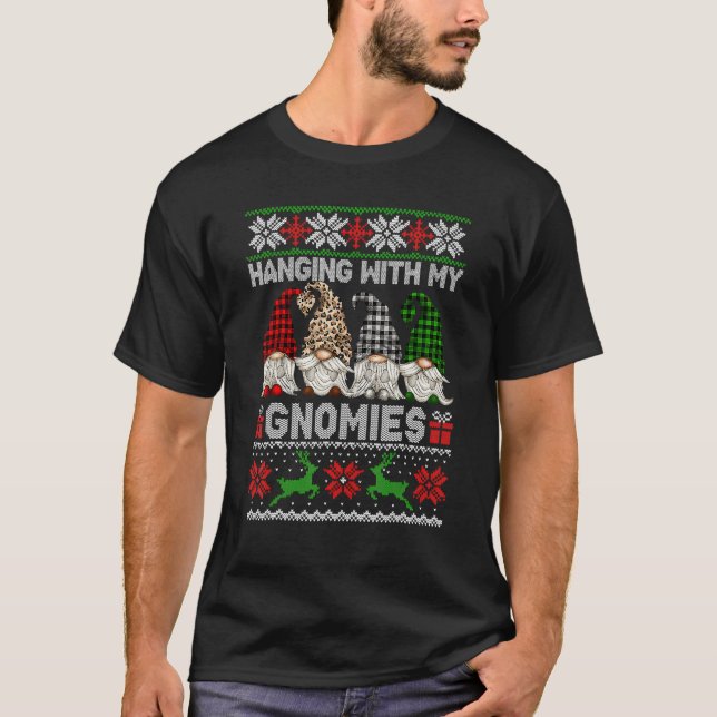Hanging With My Gnomies Christmas Cute Gnomes Ugly T-Shirt (Vorderseite)