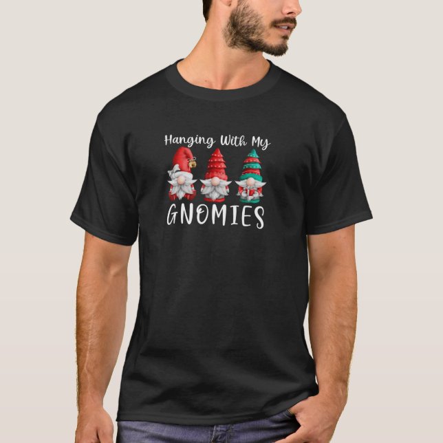 Hanging With My Gnomies  Funny Gnome Christmas Pul T-Shirt (Vorderseite)