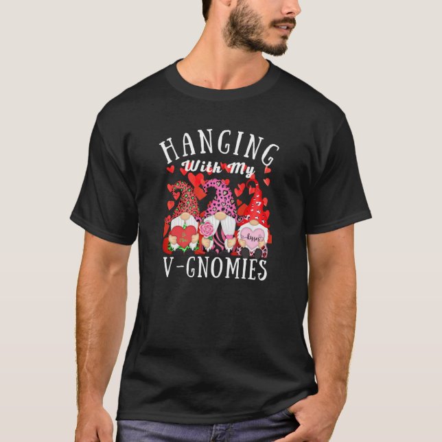 Hanging With My Gnomies Gnome Friend Valentines Da T-Shirt (Vorderseite)