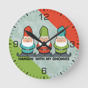 Hanging With My Gnomies Homies Runde Wanduhr