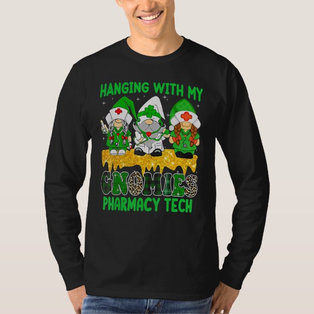 Hanging With My Gnomies Pharmacy Tech Squad St Pat T-Shirt (Vorderseite)