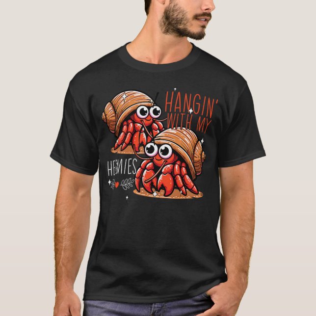 Hanging With My Hermies Hermit Crab Lover Funny He T-Shirt (Vorderseite)