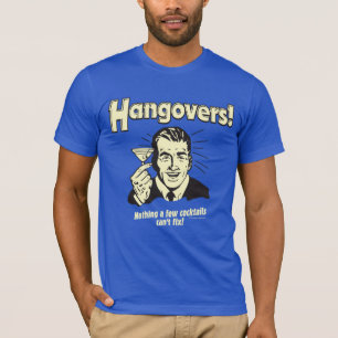 Hangover: Nichts Cocktail kann nicht reparieren T-Shirt