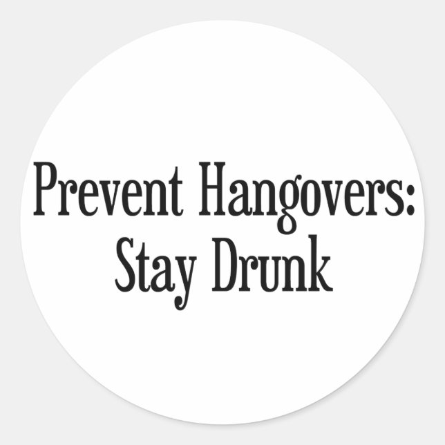 Hangovers verhindern runder aufkleber (Vorderseite)
