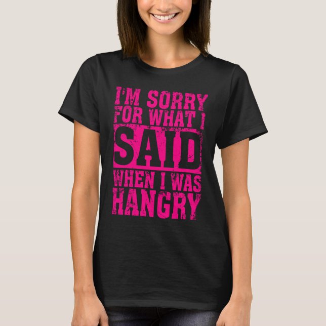 Hangry  For Men Women Cool Hungry Angry Gag Joke T-Shirt (Vorderseite)
