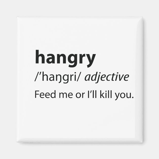 Hangry Funny Dictionary Definition Magnet (Vorne)