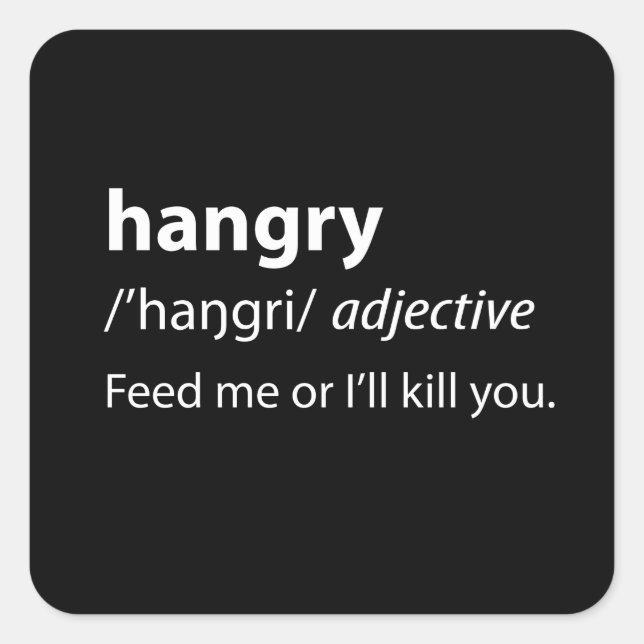 Hangry Funny Dictionary Definition Quadratischer Aufkleber (Vorderseite)