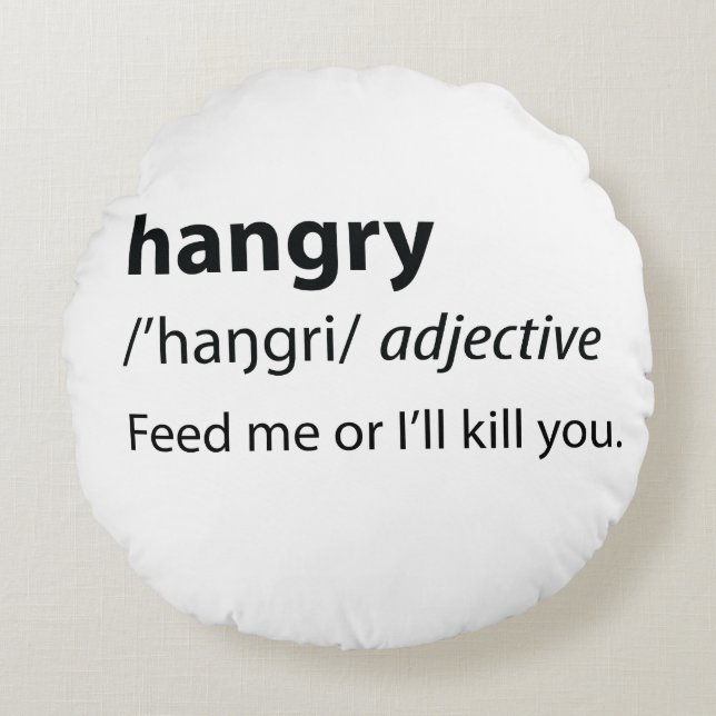 Hangry Funny Dictionary Definition Rundes Kissen (Vorderseite)
