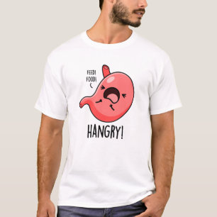 Hangry Funny Hungry Angry Stomach Pun T-Shirt