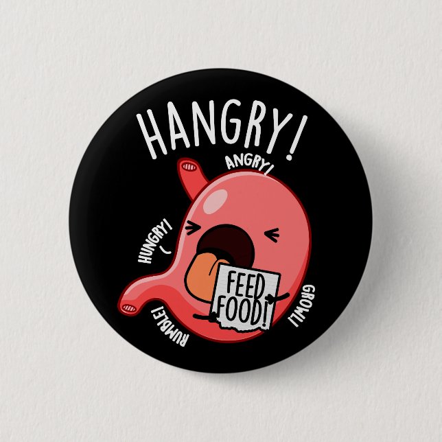 Hangry Funny Stomach Pun Dark BG Button (Vorderseite)
