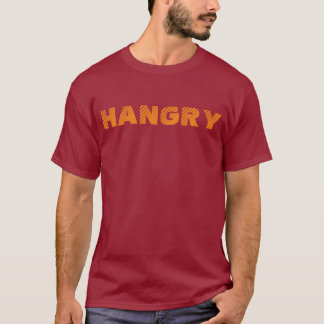 "Hangry" T - Shirt