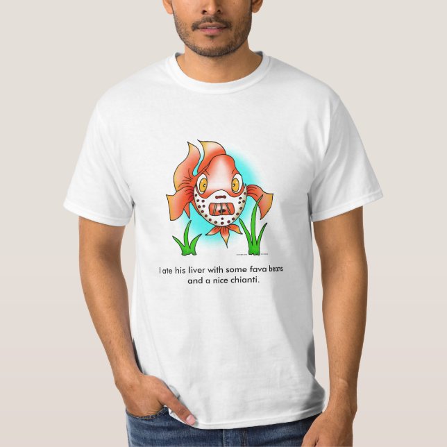 Hanibal, aß ich seine Leber mit irgendeinem fava… T-Shirt (Vorderseite)