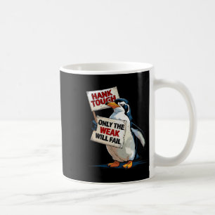 Hank Zäh Nur Die Schwachen Werden Scheitern Lustig Kaffeetasse