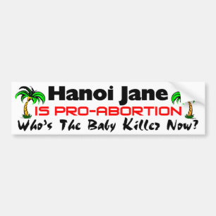 Hanoi Jane ist Pro-Abtreibung Autoaufkleber