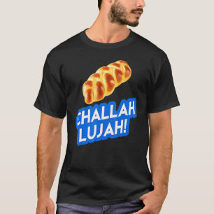 Hanukah Spaß Challah lujah Hallelujah jüdische Mem T-Shirt