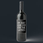 Hanukkah bin ich nur für die Latkes jüdisch hier Weinetikett<br><div class="desc">Hanukkah Ich bin gerade hier für den jüdischen Urlaub der Latkes</div>