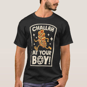 Hanukkah Challah At Ya Boy Lustige Juden Jüdisches T-Shirt