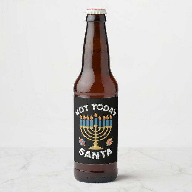 Hanukkah heute nicht Santa jüdische Chanukah Bierflaschenetikett (Vorderseite)