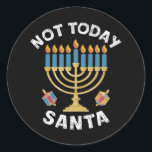 Hanukkah heute nicht Santa jüdische Chanukah Runder Aufkleber<br><div class="desc">Hanukkah heute nicht Santa jüdische Chanukah</div>