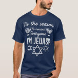 Hanukkah ist jeder, den ich jüdischer Menorah Hanu T-Shirt<br><div class="desc">Hanukkah ist jeder,  den ich jüdischer Menorah Hanukkah bin.</div>